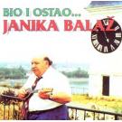 JANIKA BALAZ - Bio i ostao  (CD)