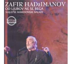 ZAFIR HADZIMANOV - Od ljubov ne se bega  Najlepse makedonske ba