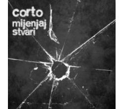 CORTO - Mijenjaj stvar, Album 2011 (CD)